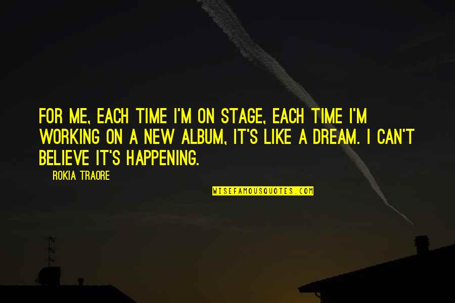 Azotes De Petare Quotes By Rokia Traore: For me, each time I'm on stage, each Azotes De Petare Quotes By Rokia Traore: For me, each time I'm on stage, each