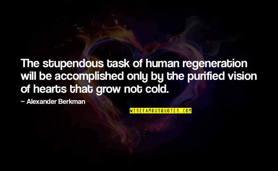 Azpiazu Currency Quotes By Alexander Berkman: The stupendous task of human regeneration will be Azpiazu Currency Quotes By Alexander Berkman: The stupendous task of human regeneration will be