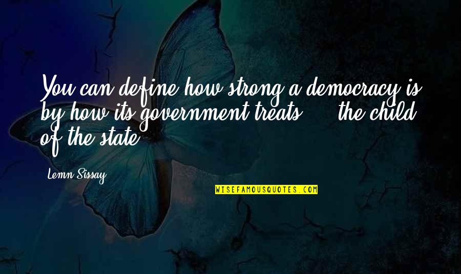 Azraels Place Quotes By Lemn Sissay: You can define how strong a democracy is Azraels Place Quotes By Lemn Sissay: You can define how strong a democracy is