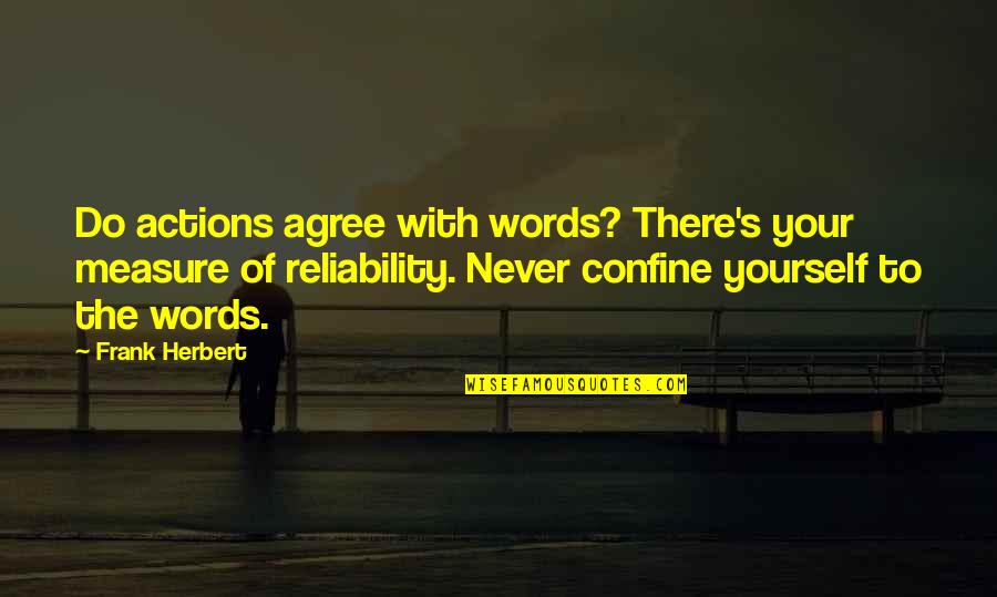 Azula Quote Quotes By Frank Herbert: Do actions agree with words? There's your measure Azula Quote Quotes By Frank Herbert: Do actions agree with words? There's your measure