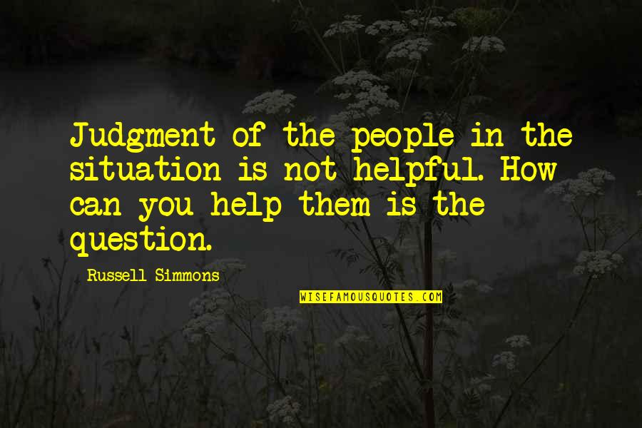 Azura Fire Quotes By Russell Simmons: Judgment of the people in the situation is