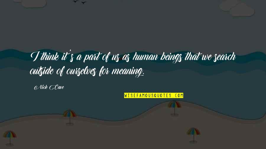 Azz Quotes By Nick Cave: I think it's a part of us as Azz Quotes By Nick Cave: I think it's a part of us as