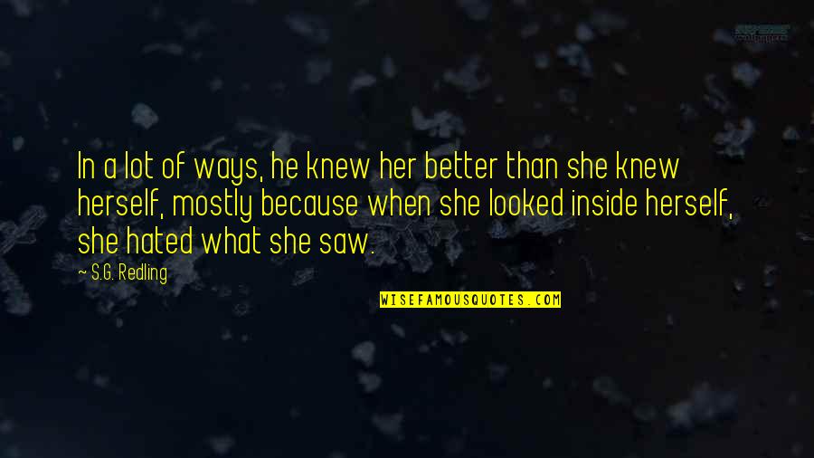 Azzolin Bros Quotes By S.G. Redling: In a lot of ways, he knew her