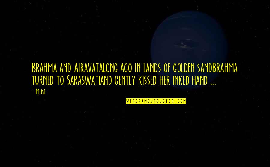 B H M Hindi Quotes By Muse: Brahma and AiravataLong ago in lands of golden