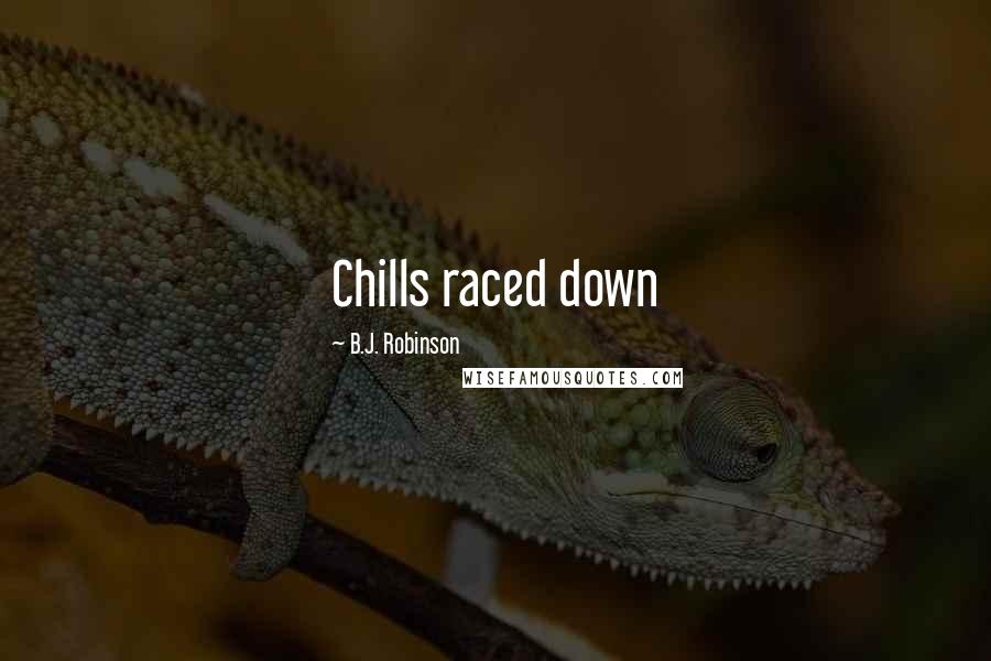 B.J. Robinson quotes: Chills raced down