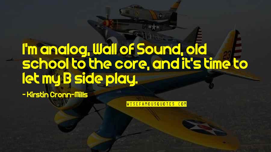 B&m Wall Quotes By Kirstin Cronn-Mills: I'm analog, Wall of Sound, old school to
