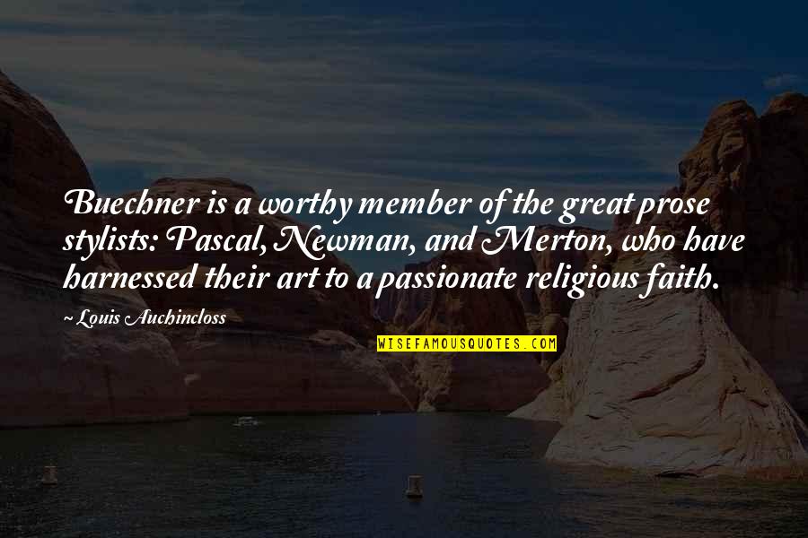 B Pascal Quotes By Louis Auchincloss: Buechner is a worthy member of the great
