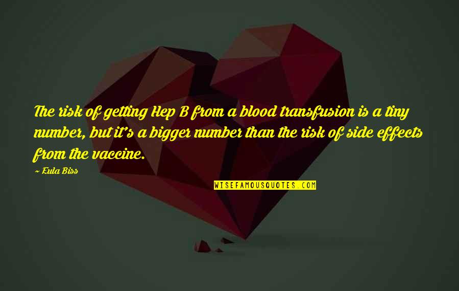 B.s Quotes By Eula Biss: The risk of getting Hep B from a