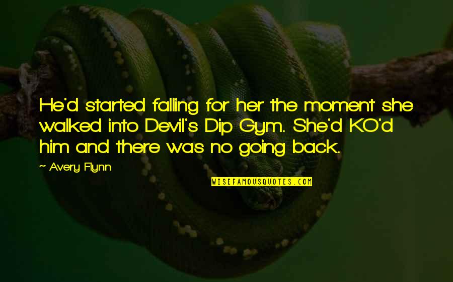B T N Kadinlar Bunu Yapar Izle Quotes By Avery Flynn: He'd started falling for her the moment she B T N Kadinlar Bunu Yapar Izle Quotes By Avery Flynn: He'd started falling for her the moment she