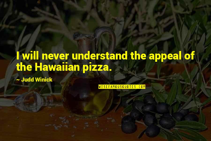 B V Pizza Quotes By Judd Winick: I will never understand the appeal of the