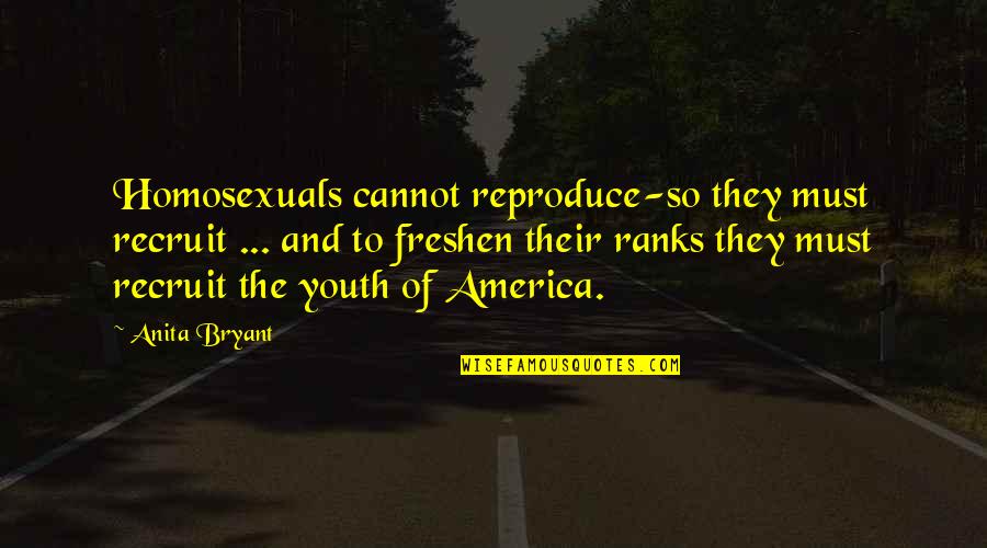 B & W Selfies Quotes By Anita Bryant: Homosexuals cannot reproduce-so they must recruit ... and B & W Selfies Quotes By Anita Bryant: Homosexuals cannot reproduce-so they must recruit ... and