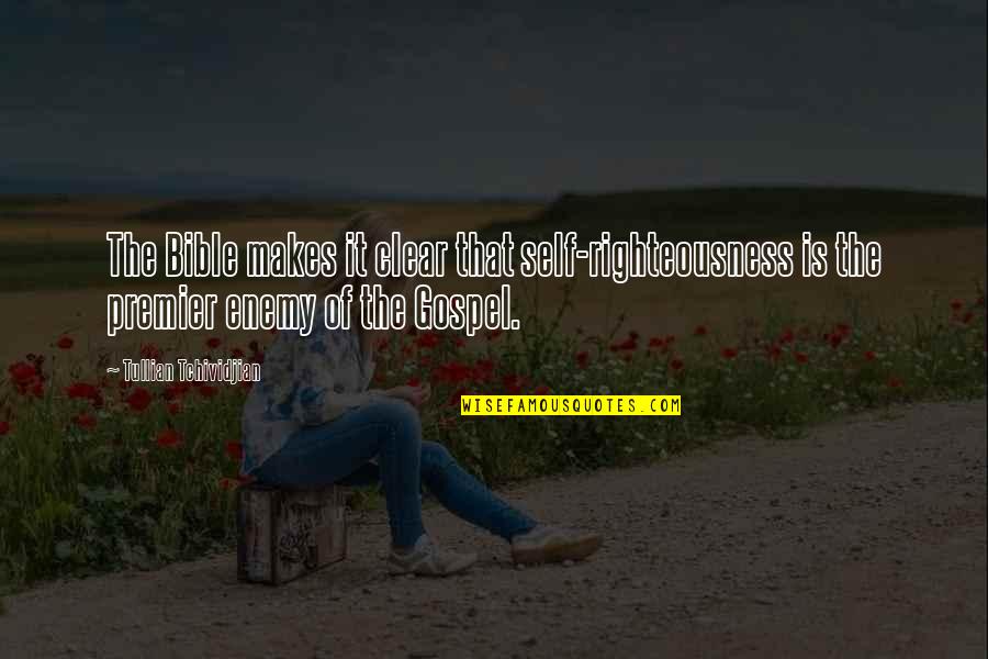 B01 Quotes By Tullian Tchividjian: The Bible makes it clear that self-righteousness is