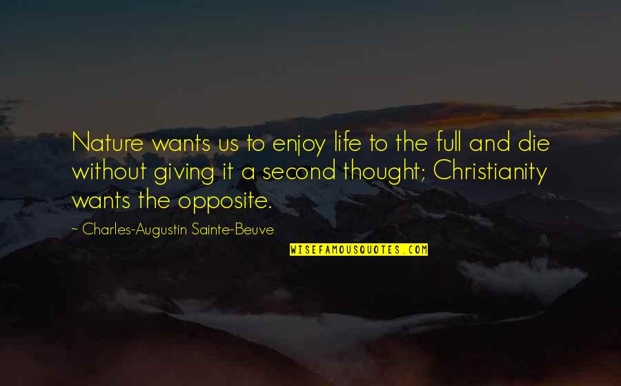 B1rrk D101 Quotes By Charles-Augustin Sainte-Beuve: Nature wants us to enjoy life to the B1rrk D101 Quotes By Charles-Augustin Sainte-Beuve: Nature wants us to enjoy life to the