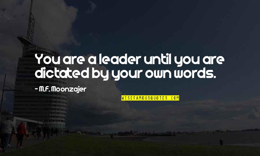 B2b Sales Quotes By M.F. Moonzajer: You are a leader until you are dictated