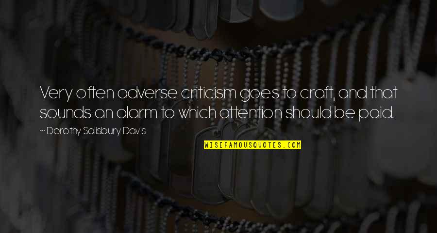 Baba Ganoush Quote Quotes By Dorothy Salisbury Davis: Very often adverse criticism goes to craft, and Baba Ganoush Quote Quotes By Dorothy Salisbury Davis: Very often adverse criticism goes to craft, and