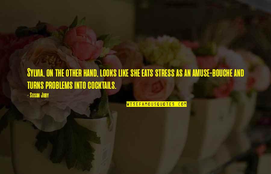 Baba Telugu Quotes By Susan Juby: Sylvia, on the other hand, looks like she