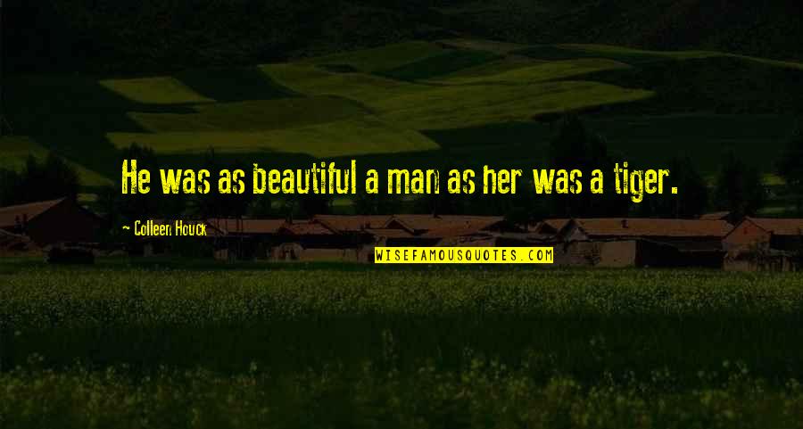 Babacar Justin Quotes By Colleen Houck: He was as beautiful a man as her Babacar Justin Quotes By Colleen Houck: He was as beautiful a man as her