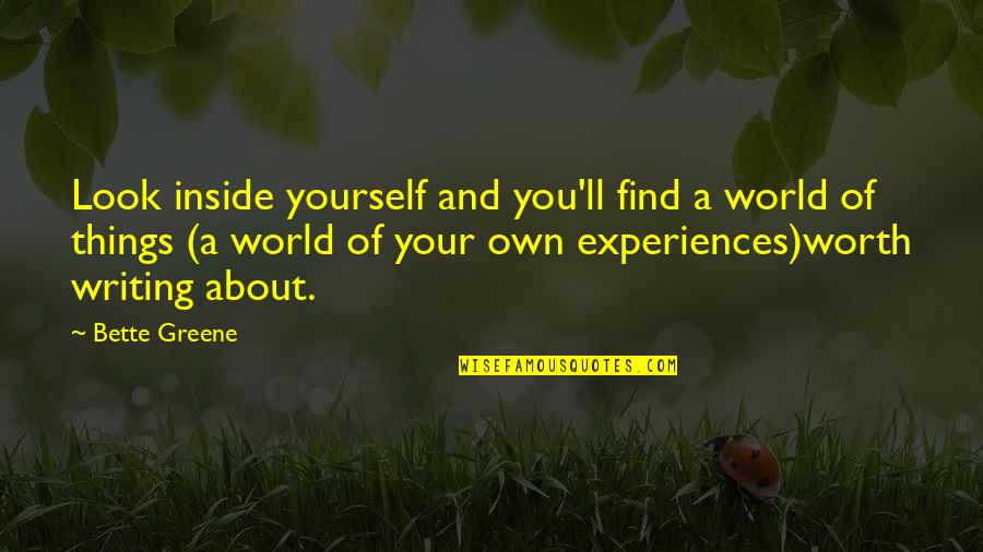 Babaji Funny Quotes By Bette Greene: Look inside yourself and you'll find a world Babaji Funny Quotes By Bette Greene: Look inside yourself and you'll find a world