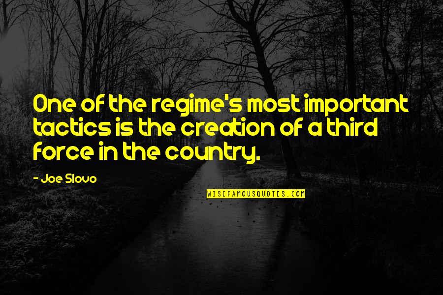 Babbette's Feast Quotes By Joe Slovo: One of the regime's most important tactics is Babbette's Feast Quotes By Joe Slovo: One of the regime's most important tactics is