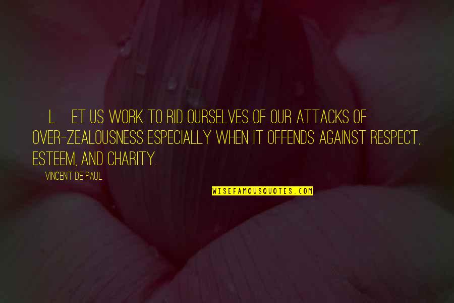 Babbles Crossword Quotes By Vincent De Paul: [L]et us work to rid ourselves of our