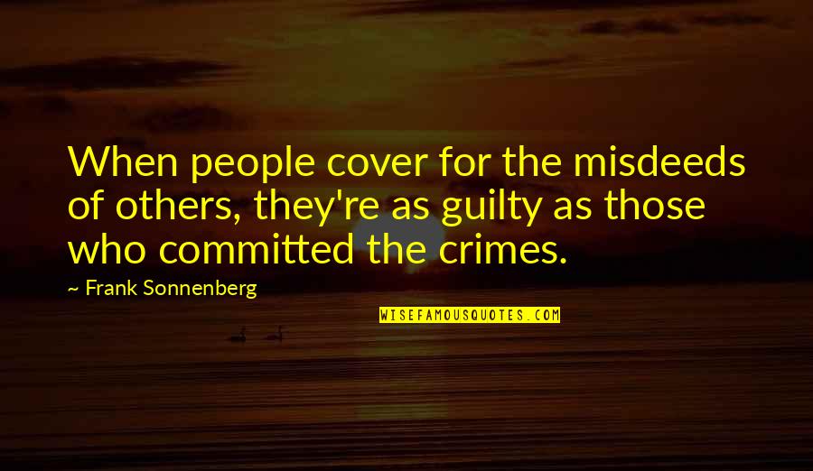 Babe I Love You Image Quotes By Frank Sonnenberg: When people cover for the misdeeds of others,