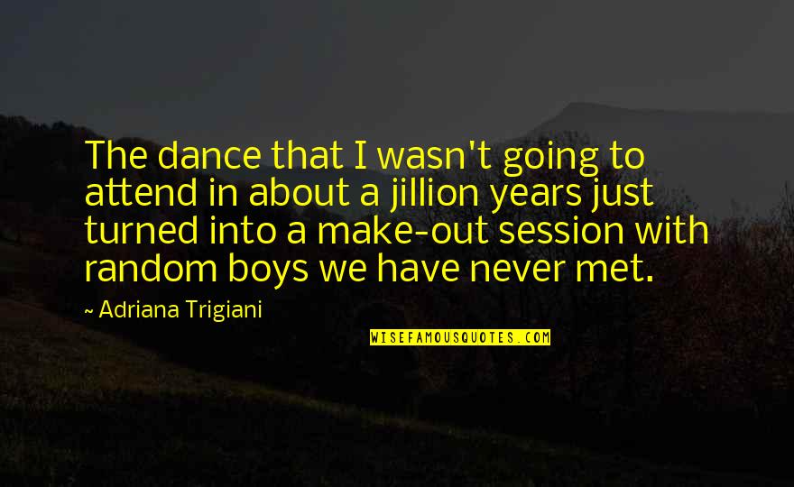 Babies Getting Older Quotes By Adriana Trigiani: The dance that I wasn't going to attend