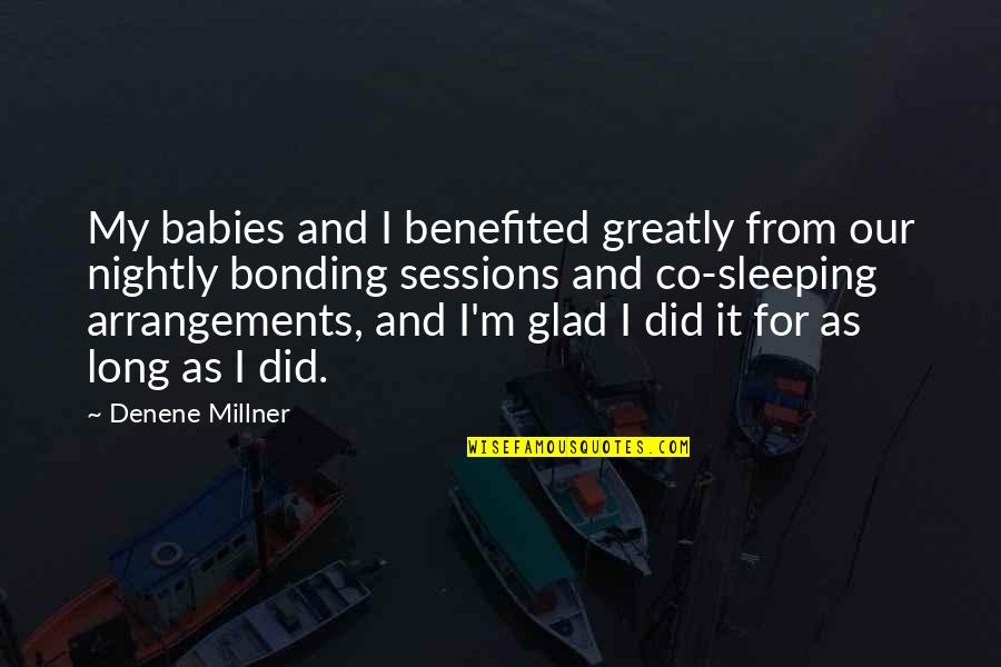 Babies Not Sleeping Quotes By Denene Millner: My babies and I benefited greatly from our