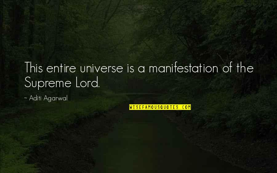 Baboomba Quotes By Aditi Agarwal: This entire universe is a manifestation of the