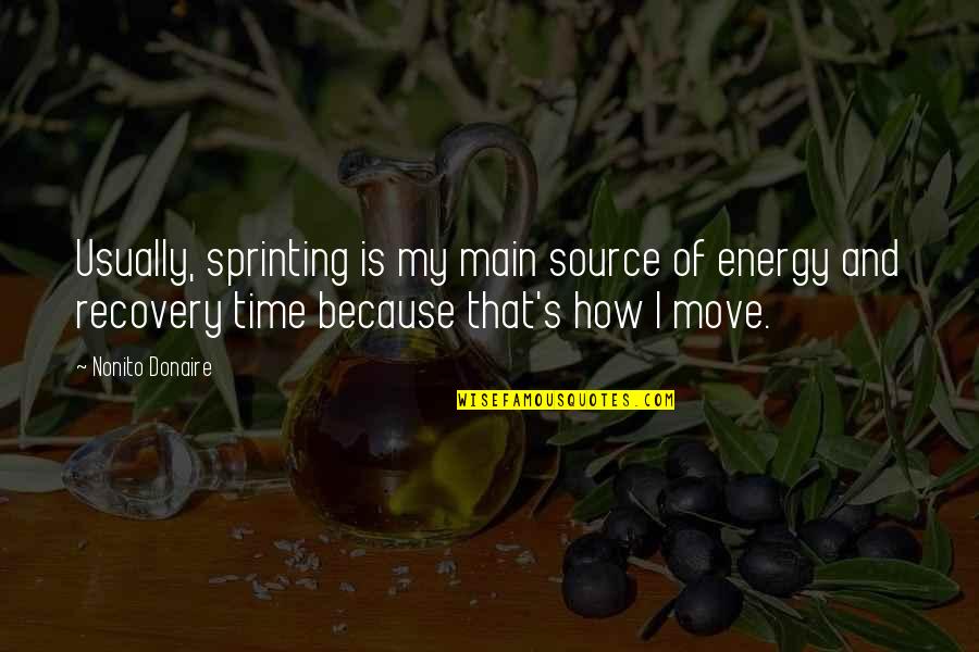 Baboso Spanish Translation Quotes By Nonito Donaire: Usually, sprinting is my main source of energy