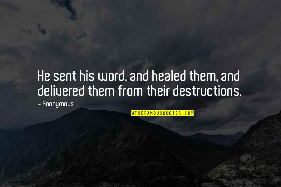 Babouin Hamadryas Quotes By Anonymous: He sent his word, and healed them, and
