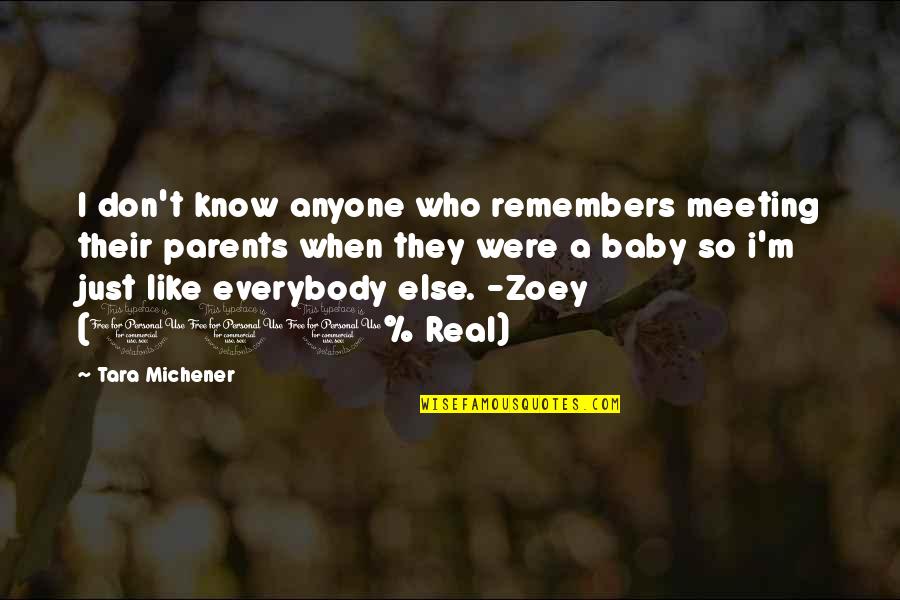 Baby Adoption Quotes By Tara Michener: I don't know anyone who remembers meeting their