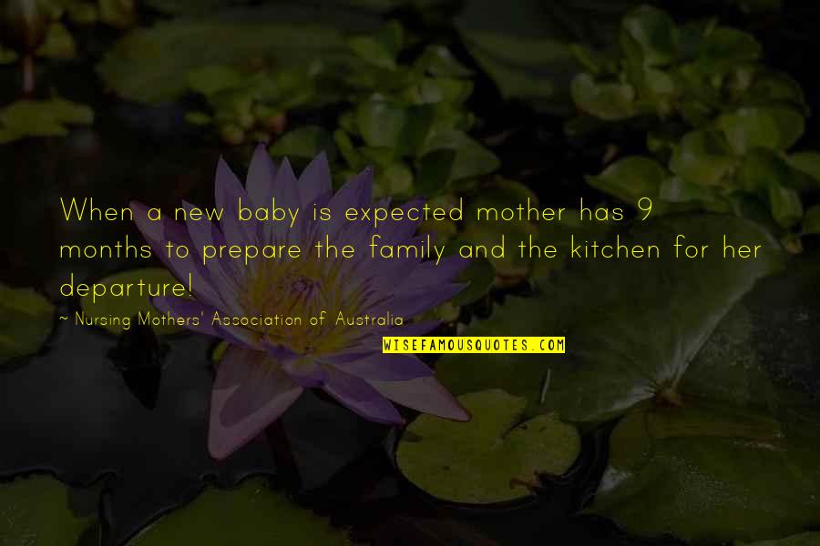 Baby And Mother Quotes By Nursing Mothers' Association Of Australia: When a new baby is expected mother has