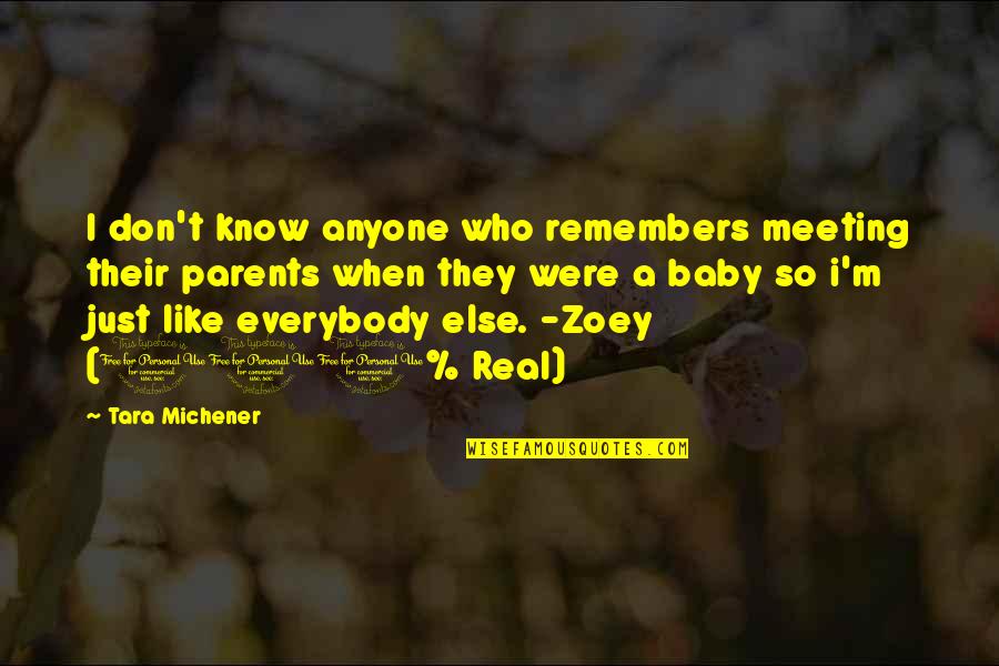 Baby Books Quotes By Tara Michener: I don't know anyone who remembers meeting their