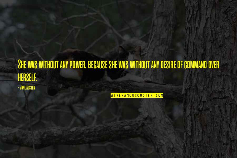 Baby Death Quotes By Jane Austen: She was without any power, because she was