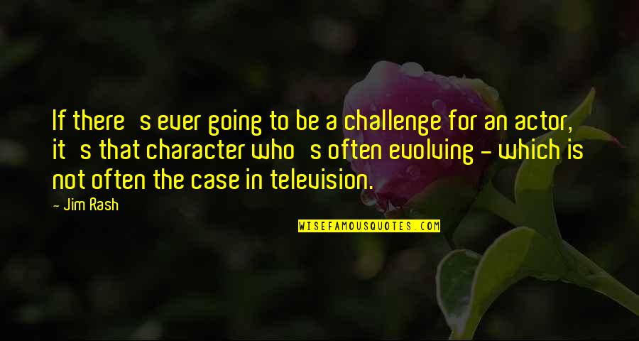 Baby Due Soon Quotes By Jim Rash: If there's ever going to be a challenge