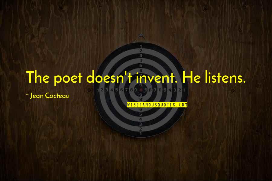 Baby Mamas Quotes By Jean Cocteau: The poet doesn't invent. He listens.