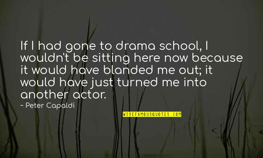 Baby Snuggle Quotes By Peter Capaldi: If I had gone to drama school, I Baby Snuggle Quotes By Peter Capaldi: If I had gone to drama school, I