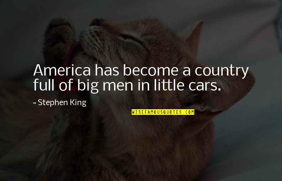 Baby Sunglasses Quotes By Stephen King: America has become a country full of big