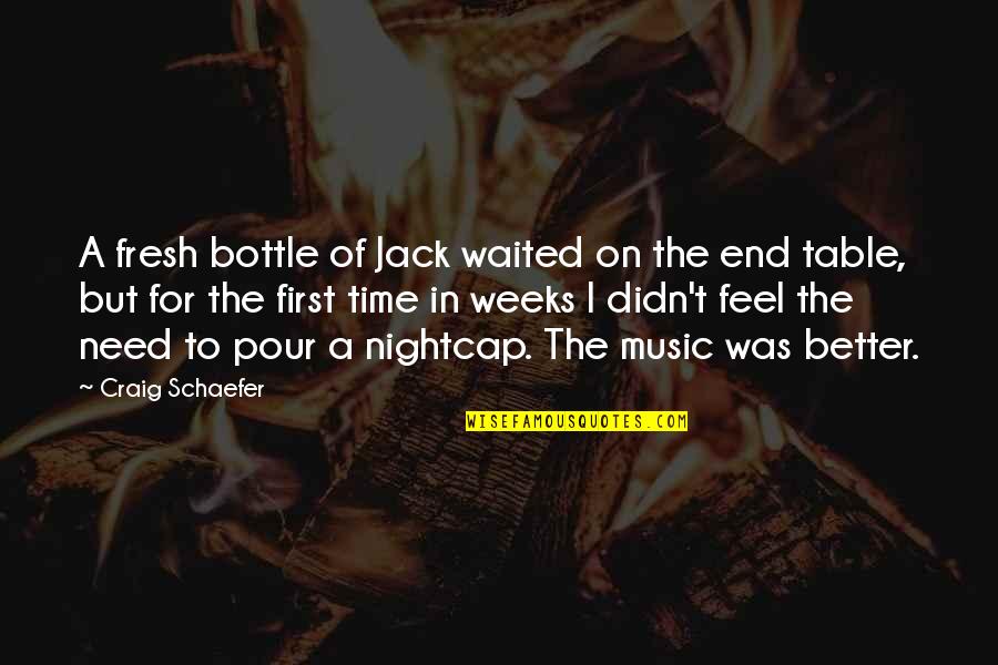 Babyhood Wonda Quotes By Craig Schaefer: A fresh bottle of Jack waited on the