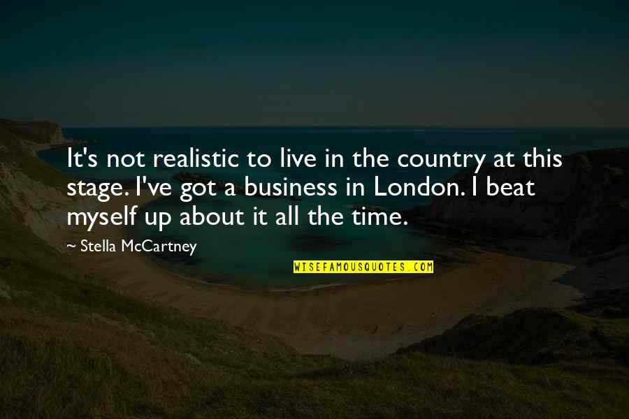Babying Quotes By Stella McCartney: It's not realistic to live in the country