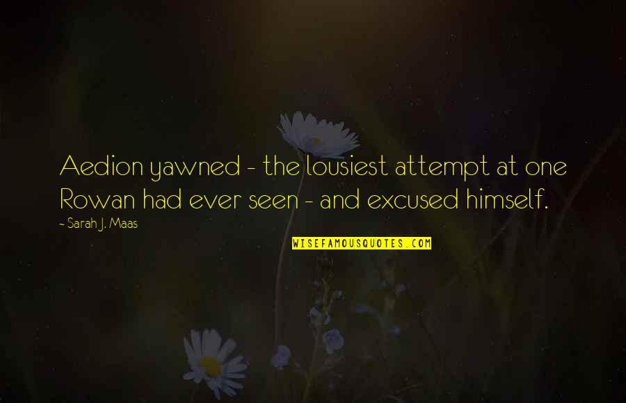 Babylons Location Quotes By Sarah J. Maas: Aedion yawned - the lousiest attempt at one Babylons Location Quotes By Sarah J. Maas: Aedion yawned - the lousiest attempt at one