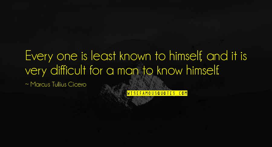 Babymaker Bicycle Quotes By Marcus Tullius Cicero: Every one is least known to himself, and Babymaker Bicycle Quotes By Marcus Tullius Cicero: Every one is least known to himself, and