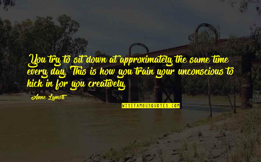 Babysitting My Nephews Quotes By Anne Lamott: You try to sit down at approximately the