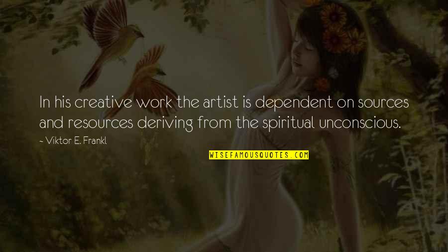 Bacalao En Quotes By Viktor E. Frankl: In his creative work the artist is dependent Bacalao En Quotes By Viktor E. Frankl: In his creative work the artist is dependent