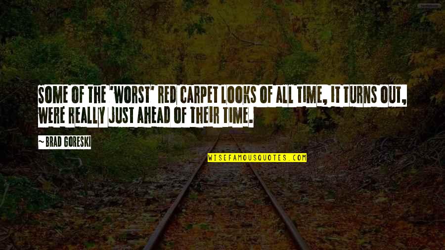 Bacchanalian Beasts Quotes By Brad Goreski: Some of the 'worst' red carpet looks of Bacchanalian Beasts Quotes By Brad Goreski: Some of the 'worst' red carpet looks of