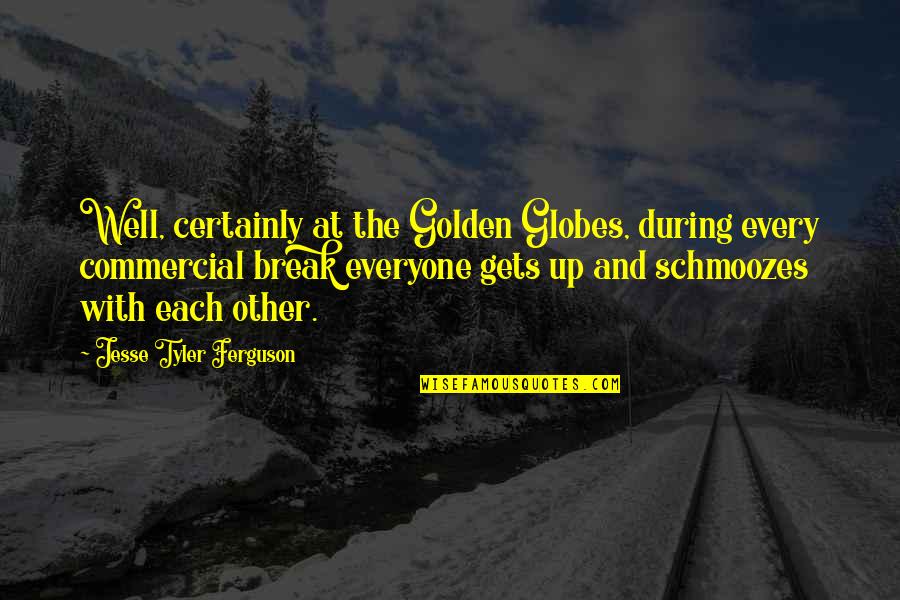 Bacchanals Painting Quotes By Jesse Tyler Ferguson: Well, certainly at the Golden Globes, during every