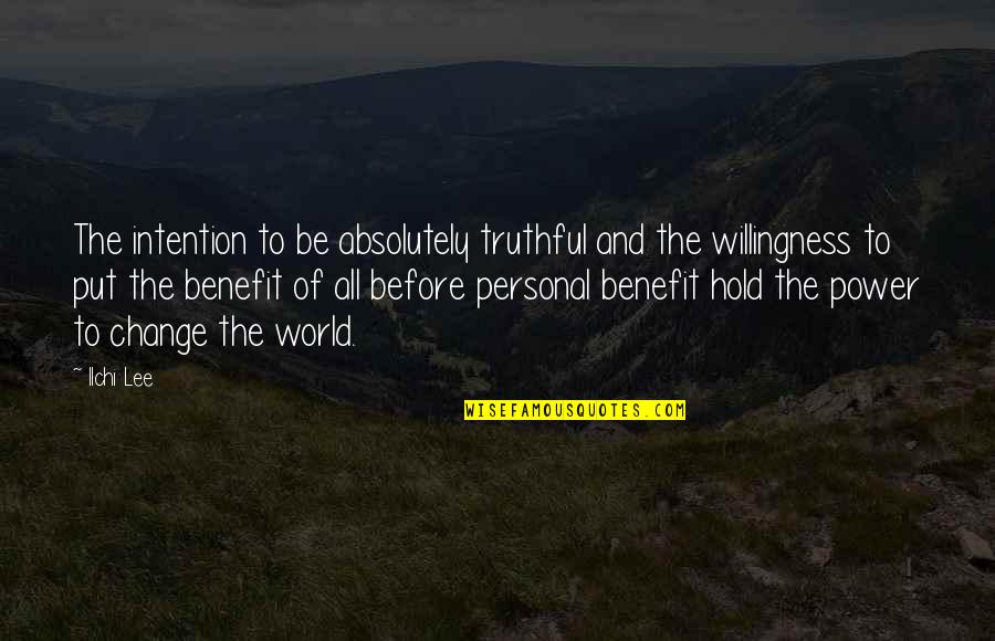Baccho Ke Liye Quotes By Ilchi Lee: The intention to be absolutely truthful and the
