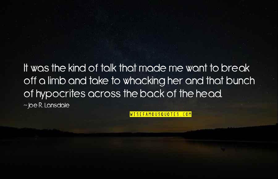 Baccho Ke Liye Quotes By Joe R. Lansdale: It was the kind of talk that made