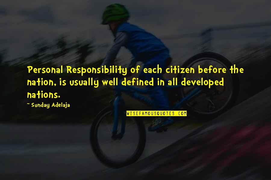 Bacevich Age Quotes By Sunday Adelaja: Personal Responsibility of each citizen before the nation, Bacevich Age Quotes By Sunday Adelaja: Personal Responsibility of each citizen before the nation,
