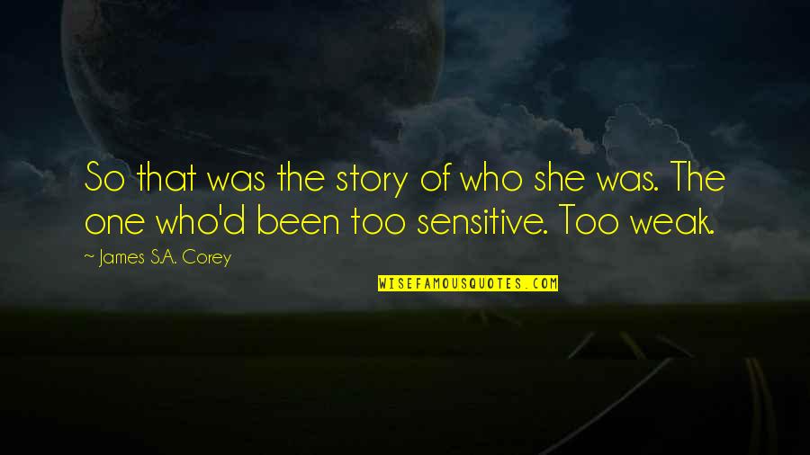 Bachelor Of Arts Quotes By James S.A. Corey: So that was the story of who she Bachelor Of Arts Quotes By James S.A. Corey: So that was the story of who she